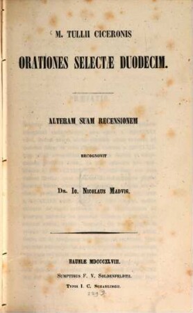 Orationes selectae: duodecim : Alteram suam recensionem recognovit Dr. Jo. Nic. Madvig