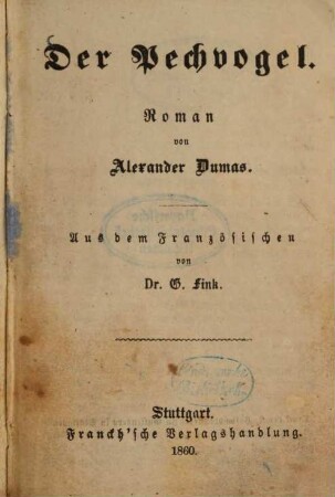 Der Pechvogel : Roman von Alexander Dumas. Aus dem Französischen von G. Fink