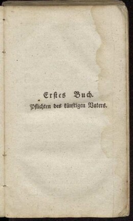 Erstes Buch. Pflichten des künftigen Vaters.
