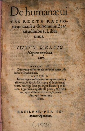 De humanae uitae Recta Ratione ac uia, seu de hominis Beatitudinibus : Liber unus