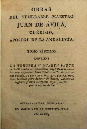 Obras del venerable maestro Juan de Avila ..., 7. La tercera y quarta parte de los tratados del epistolario espiritual de cartas ... [u.a.]