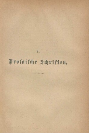 V. Prosaische Schriften