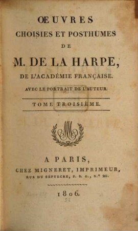 Oeuvres choisies et posthumes de M. de La Harpe, de l'Académie Française. 3