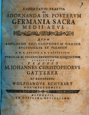 Dissertatio Praevia De Adornanda In Postervm Germania Sacra Medii Aevi