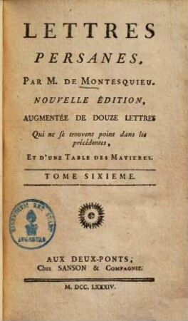 Oeuvres de Monsieur de Montesquieu. 6, Lettres persanes