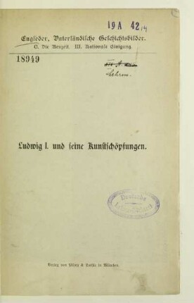 C,3: Ludwig I. und seine Kunstschöpfungen