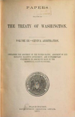 Papers relating to the treaty of Washington, 3. Geneva arbitration