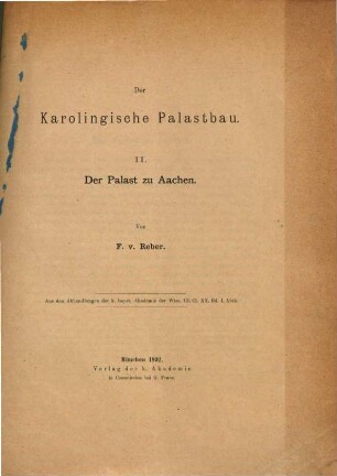 Der karolingische Palastbau, 2. Der Palast zu Aachen