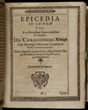 Epicedia in Obitum Viri Excellentißimi, Experientißimi & Clarißimi Dn. Christophori Königs ...
