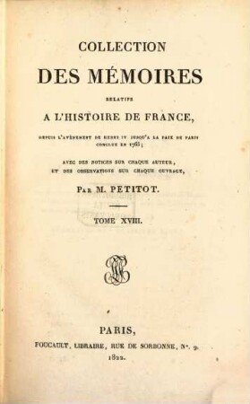 Collection des mémoires relatifs à l'histoire de France. 18, Mémoires de Henri Duc de Rohan, Tome I