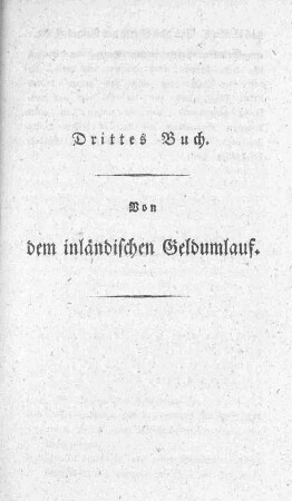 Drittes Buch. Von dem inländischen Geldumlauf.