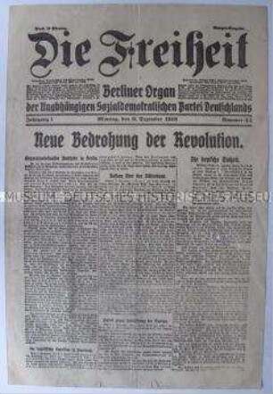 Tageszeitung der USPD Berlin "Die Freiheit" u.a. zu den konterrevolutionären Bestrebungen in Berlin