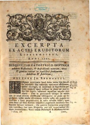 Opuscula Omnia Actis Eruditorum Lipsiensibus Inserta : Quae Ad Universam Mathesim, Physicam, Medicinam, Anatomiam, Chirugiam, Et Philologiam Pertinent .... 4, Ab Anno 1701 ad Annum 1710