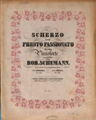 Scherzo und Presto passionato : für d. Pianoforte ; No. 12 u. 13 d. nachgel. Werke, 1. Scherzo. - Pl.Nr. 472. - 9 S.