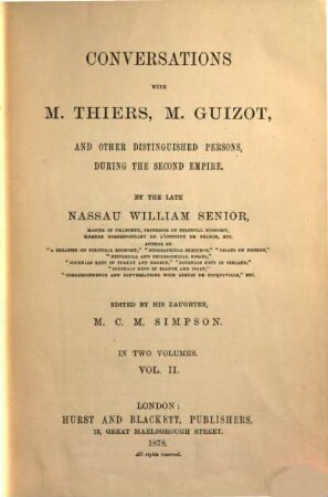 Conversations with M. Thiers, M. Guizot, and other distinguished persons, during the Second Empire. 2