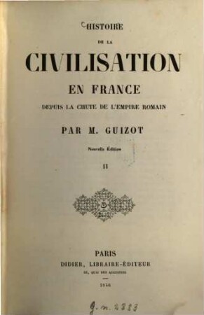 Histoire de la civilisation en France : depuis la chute de l'empire romain, 2