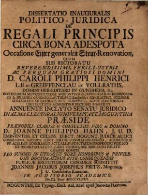 Dissertatio Inauguralis Politico-Juridica De Regali Principis Circa Bona Adespota : = Occasione Einer generalen Steur-Renovation