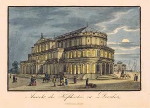 Naumann, F. R.: Ansicht des Hoftheaters zu Dresden (nachts). Farblitho; 115 x 157 mm. Nach 13. April 1841. Dresden: Kupferstich-Kabinett A 1893-364 in Sax . top. II, 8, 16