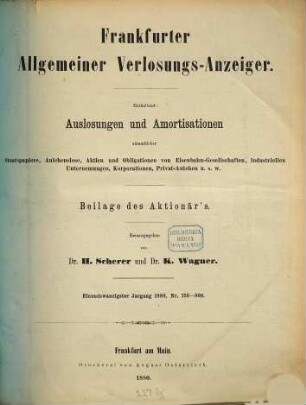 Frankfurter allgemeiner Verlosungsanzeiger : enth. Auslosungen u. Amortisationen von Staatspapieren, Anlehenslosen, Aktien u. Obligationen ... 21 = Nr. 759 - 808. 1880