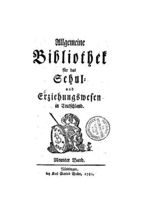 9: Allgemeine Bibliothek für das Schul- und Erziehungswesen in Teutschland - 9.1781