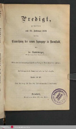Predigt, gehalten am 23. Februar 1876 bei der Einweihung der neuen Synagoge in Darmstadt : mit einem vorausgeschickten kurzen Berichte der Feier