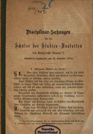 Disciplinar-Satzungen für die Schüler der Studien-Anstalten des Königreichs Bayern : (Ministerial-Ausschreiben vom 24. September 1874.)