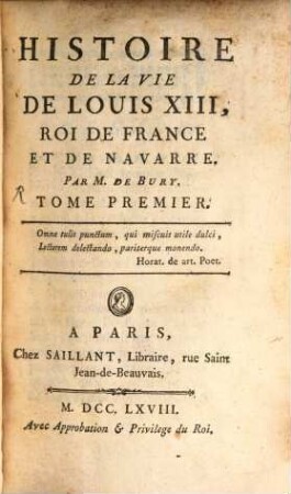 Histoire De La Vie De Louis XIII, Roi De France Et De Navarre, 1