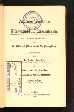 Kleines Lexikon der Bienenzucht und Bienenkunde : unter teilweiser Berücksichtigung von Geschichte und Pflanzenkunde für Bienenzüchter