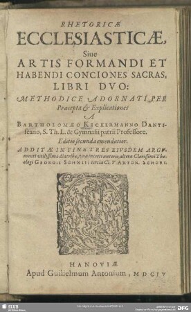 Rhetoricae Ecclesiasticae, Sive Artis Formandi Et Habendi Conciones Sacras, Libri Duo