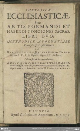 Rhetoricae Ecclesiasticae, Sive Artis Formandi Et Habendi Conciones Sacras, Libri Duo