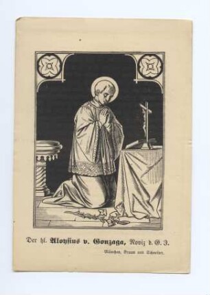 "Der hl. Aloysius v. Gonzaga, Noviz d. G. J." (kleines Andachtsbild)