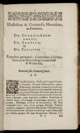Illustribus ... Dn. Georgio-Eberhardo, Dn. Ernesto, & Dn. Philippo, Fratribus germanis, Comitibus à Solms ...