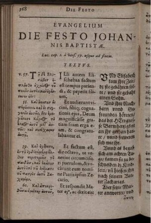 Evangelium Die Festo Johannis Baptistae. Luc. cap. 1. a vers. 57. usque ad finem