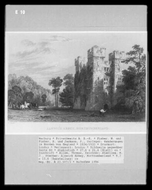 Wanderungen im Norden von England, Band 2 — Bildseite gegenüber Seite 60 — Alnwick Abbey, Northumberland