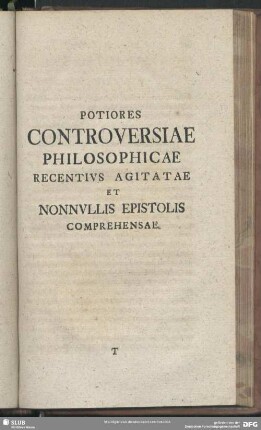 Potiores Controversiae Philosophicae Recentius Agitatae Et Nonnullis Epistolis Comprehensae