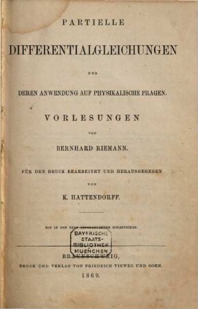Partielle Differentialgleichungen und deren Anwendung auf physikalische Fragen : Vorlesungen