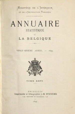 Annuaire statistique de la Belgique. 26, 26. 1895