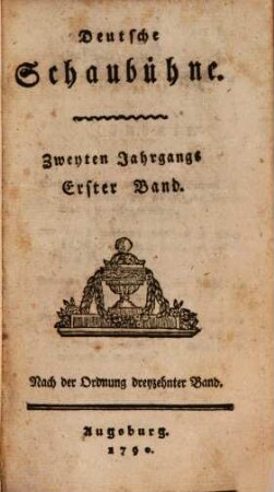 Deutsche Schaubühne. 13 = Jg. 2,Bd. 1. 1790