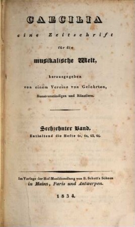 Caecilia  : eine Zeitschrift für die musikalische Welt. 16 = H. 61 - 64. 1834