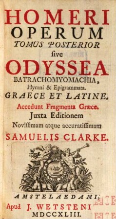 Operum omnium quae exstant, [2]. Tomus posterior sive Odyssea, Batrachomyomachia, Hymni et Epigrammata : graece et latine ; accedunt fragmenta graece