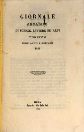 Giornale arcadico di scienze, lettere ed arti. 136. 1854