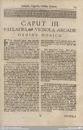 CAPUT III. PALLADIO, und VIGNOLA ARCADE ORDINE DORICO.