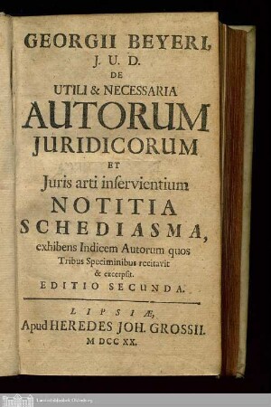 [Specimen 1]: De Utili & Necessaria Autorum Iuridicorum Et Iuris arti inservientium Notitia Schediasma
