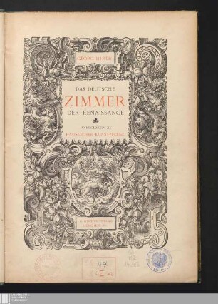 Das deutsche Zimmer der Renaissance : Anregungen zu häuslicher Kunstpflege