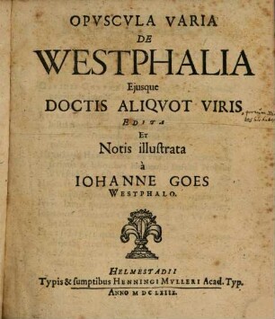 Opuscula varia de Westphalia eiusque doctis aliquot viris