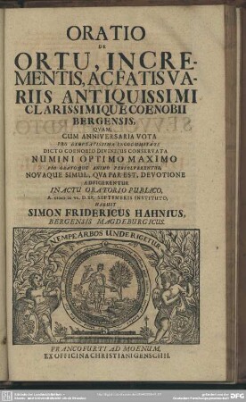 Oratio De Ortu, Incrementis, Ac Fatis Variis Antiquissimi Clarissimique Coenobii Bergensis ...