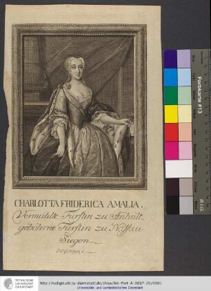 Charlotta Friderica Amalia / Vermählte Fürstin zu Anhalt, gebohrne Fürstin zu Nassau-Siegen / J. C. G Fritzsch sc