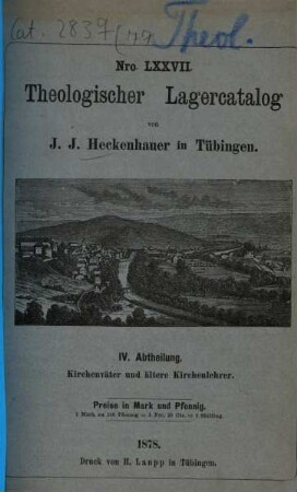 Lagerkatalog der J. J. Heckenhauer'schen Buch- und Antiquariatshandlung. 77. 1878 = Theologischer Lagerkatalog