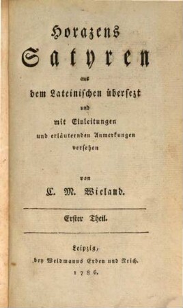 Horazens Satyren : aus dem Lateinischen übersezt und mit Einleitungen und erläuternden Anmerkungen versehen, Erster Theil