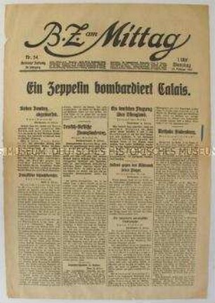 Titelblatt der Berliner Tageszeitung "B.Z. am Mittag" mit Berichten über die Bombardierung von Calais durch einen Zeppelin